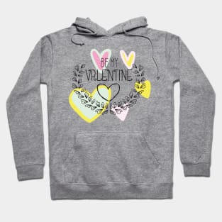 Be my valentine sweet design Hoodie